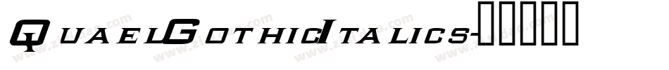 QuaelGothicItalics字体转换