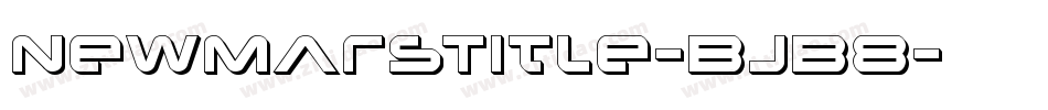 NewMarsTitle-BJB8字体转换 NewMarsTitle-BJB8字体转换