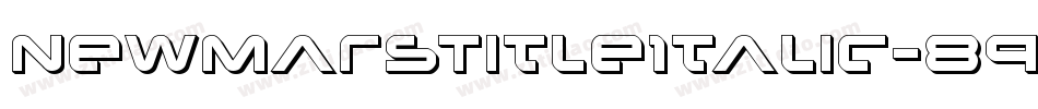 NewMarsTitleItalic-898J字体转换 NewMarsTitleItalic-898J字体转换