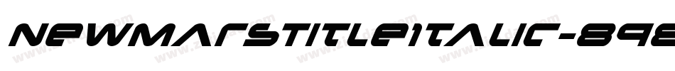 NewMarsTitleItalic-898J字体转换 NewMarsTitleItalic-898J字体转换