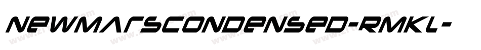 NewMarsCondensed-RmKl字体转换 NewMarsCondensed-RmKl字体转换
