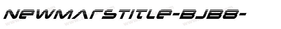NewMarsTitle-BJB8字体转换 NewMarsTitle-BJB8字体转换