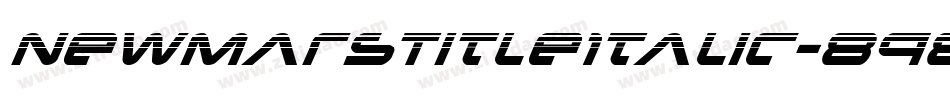 NewMarsTitleItalic-898J字体转换 NewMarsTitleItalic-898J字体转换