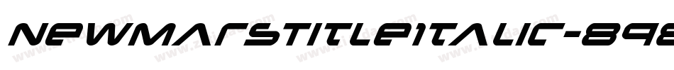 NewMarsTitleItalic-898J字体转换 NewMarsTitleItalic-898J字体转换