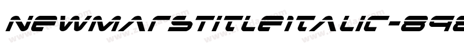 NewMarsTitleItalic-898J字体转换 NewMarsTitleItalic-898J字体转换