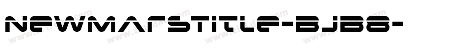 NewMarsTitle-BJB8字体转换 NewMarsTitle-BJB8字体转换