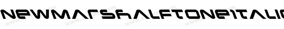 NewMarsHalftoneItalic-MKYx字体转换 NewMarsHalftoneItalic-MKYx字体转换