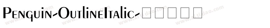 Penguin-OutlineItalic字体转换