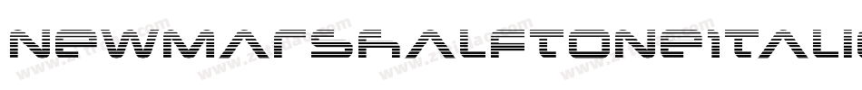 NewMarsHalftoneItalic-MKYx字体转换 NewMarsHalftoneItalic-MKYx字体转换