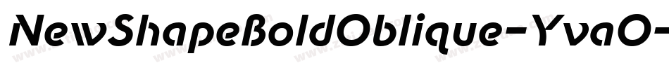 NewShapeBoldOblique-YvaO字体转换