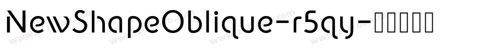 NewShapeOblique-r5qy字体转换