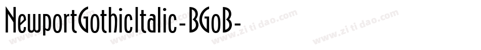 NewportGothicItalic-BGoB字体转换