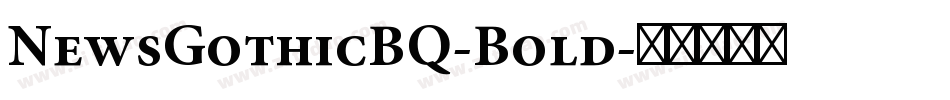 NewsGothicBQ-Bold字体转换