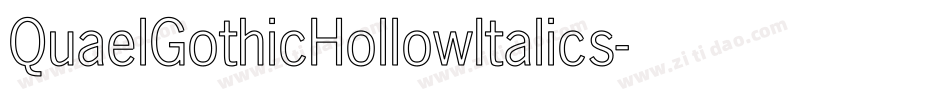 QuaelGothicHollowItalics字体转换