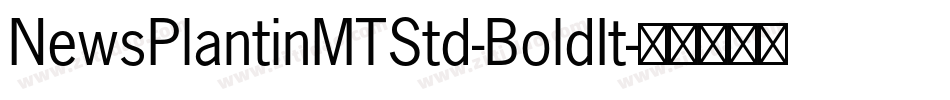 NewsPlantinMTStd-BoldIt字体转换