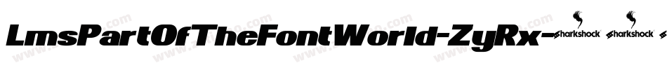 LmsPartOfTheFontWorld-ZyRx字体转换 LmsPartOfTheFontWorld-ZyRx字体转换