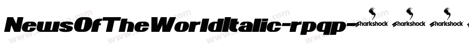 NewsOfTheWorldItalic-rpqp字体转换
