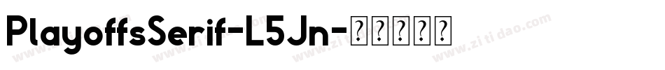 PlayoffsSerif-L5Jn字体转换