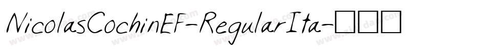 NicolasCochinEF-RegularIta字体转换