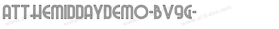 AtTheMiddayDemo-BV9G字体转换
