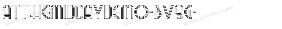 AtTheMiddayDemo-BV9G字体转换