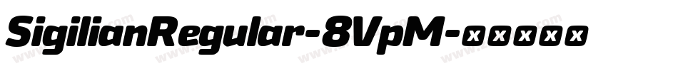 SigilianRegular-8VpM字体转换