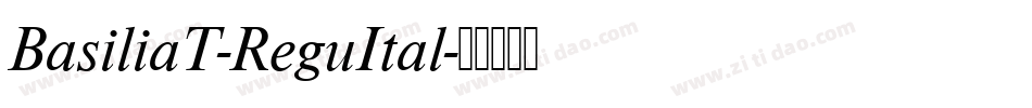 BasiliaT-ReguItal字体转换