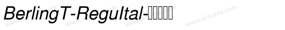 BerlingT-ReguItal字体转换