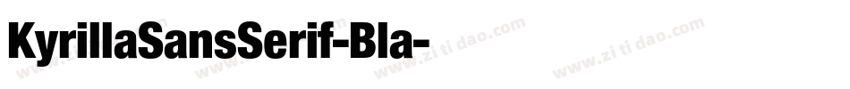 KyrillaSansSerif-Bla字体转换