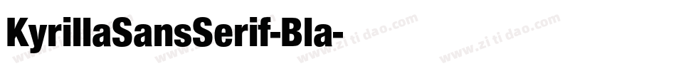 KyrillaSansSerif-Bla字体转换