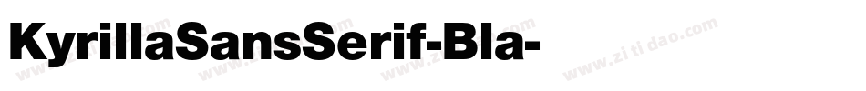 KyrillaSansSerif-Bla字体转换