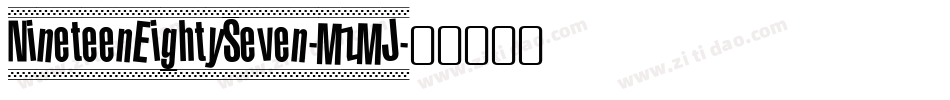 NineteenEightySeven-MzMJ字体转换