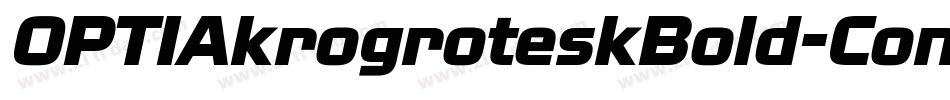 OPTIAkrogroteskBold-Cond字体转换