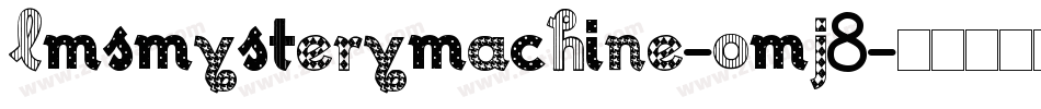 LmsMysteryMachine-OMj8字体转换