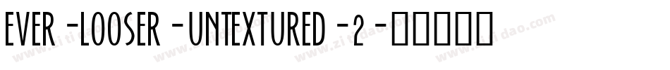 EVER-LOOSER-UNTEXTURED-2字体转换