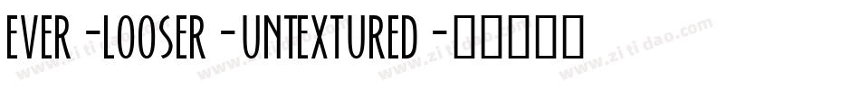 EVER-LOOSER-UNTEXTURED字体转换