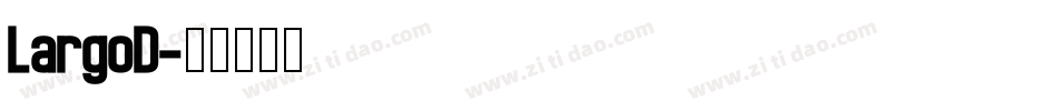LargoD字体转换