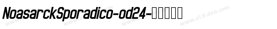 NoasarckSporadico-od24字体转换