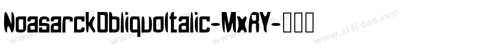 NoasarckObliquoItalic-MxRY字体转换