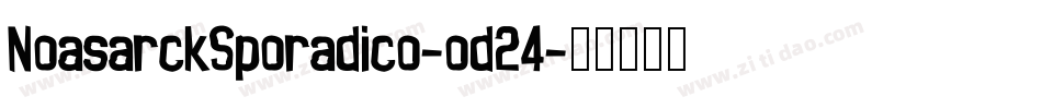 NoasarckSporadico-od24字体转换