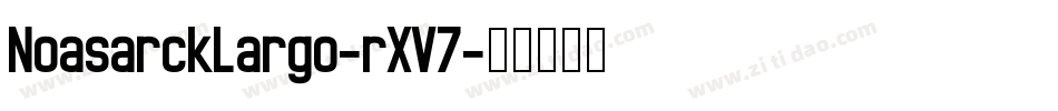 NoasarckLargo-rXV7字体转换