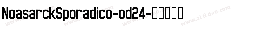 NoasarckSporadico-od24字体转换