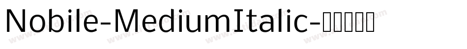Nobile-MediumItalic字体转换