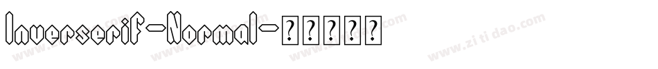 Inverserif-Normal字体转换