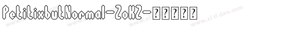 PetitixbutNormal-ZoKZ字体转换