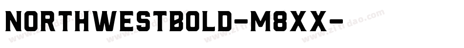 NorthwestBold-M8xx字体转换