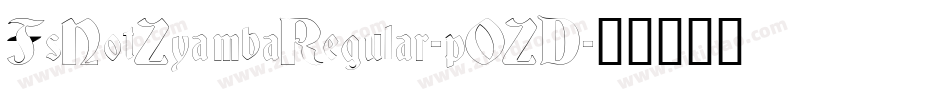 FsNotZyambaRegular-pOZD字体转换