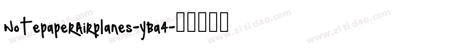 NotepaperAirplanes-YBa4字体转换