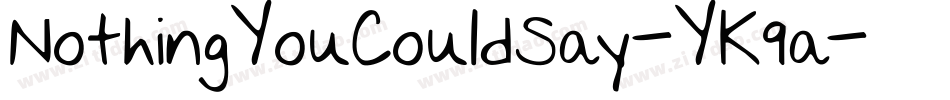 NothingYouCouldSay-YK9a字体转换