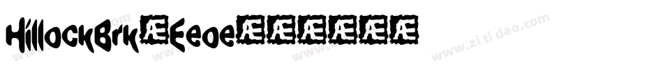 HillockBrk-Eeoe字体转换
